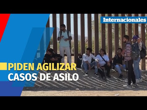 Organización fronteriza pide agilizar casos de asilo en frontera sur de EUA