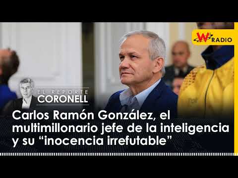 Carlos Ramón González: multimillonario jefe de inteligencia y su “inocencia irrefutable”