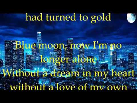 Blue Moon Dean Martin + lyrics Blue moon, you saw me standing alone