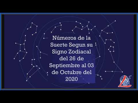 Predicción Zodiacal 27 Septiembre a 03 Octubre del 2020 (Números de la suerte, Zodiaco de la Suerte)