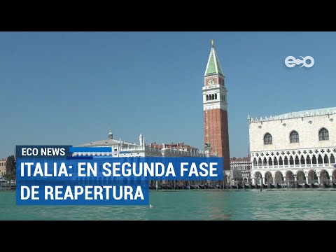 Italia en segunda fase de reapertura | ECO News