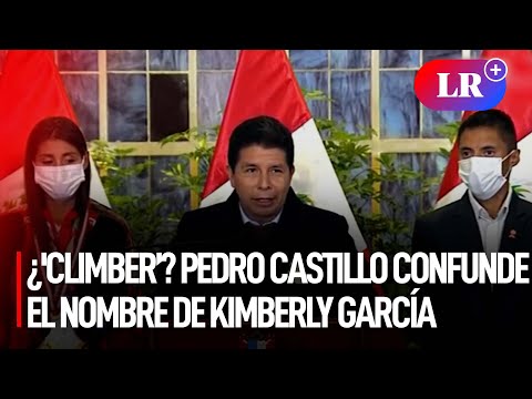 ¿'Climber’? Pedro Castillo confunde el nombre de Kimberly García durante homenaje en vivo | #LR