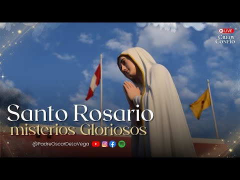 SANTO ROSARIO MEDITADO | MISTERIOS GLORIOSOS | PadreOscarDelaVega