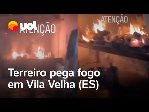 Terreiro pega fogo em Vila Velha (ES); pai de santo fala em racismo religioso