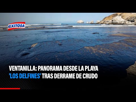 Ventanilla: Panorama desde la playa 'Los Delfines' tras derrame de crudo