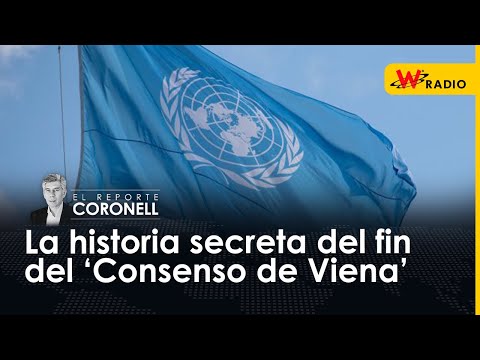 La historia secreta del fin del ‘Consenso de Viena’