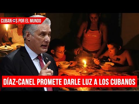 Díaz-Canel promete darle luz a los cubanos “antes que se acabe el año”