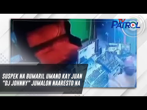 Suspek na bumaril umano kay Juan DJ Johnny Jumalon naaresto na | TV Patrol