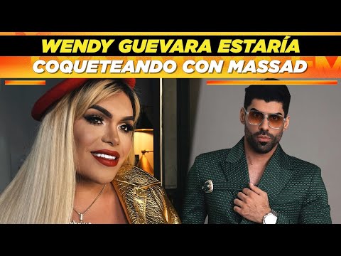 Wendy Guevara estaría coqueteando con Massad tras pleito con Melissa Navarro