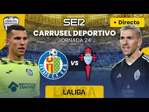 ? GETAFE CF vs CELTA DE VIGO | EN DIRECTO #LaLiga 23/24 - Jornada 24