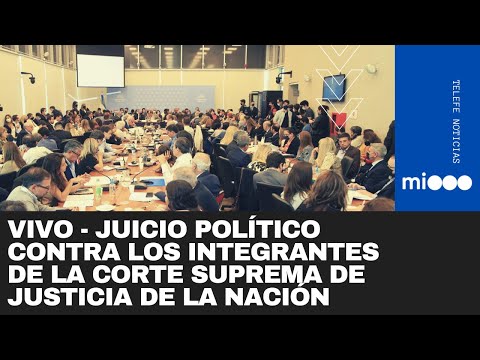 EN VIVO: DIPUTADOS CONTINÚA EL JUICIO POLÍTICO CONTRA LOS INTEGRANTES DE LA CORTE - Telefe Noticias