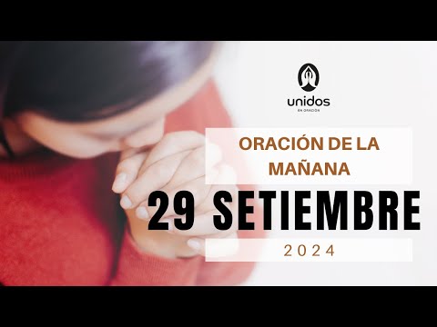 Oración de la mañana para el 29 de septiembre del 2024