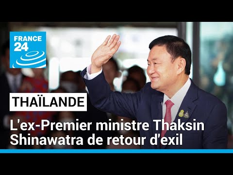 Thaïlande : l'ex-Premier ministre Thaksin Shinawatra acclamé par ses partisans à son retour d'exil