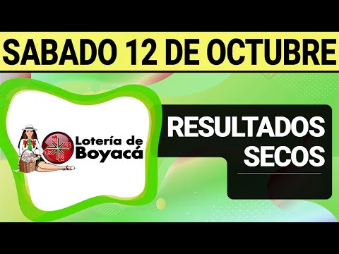 Resultado SECOS Lotería de BOYACÁ del Sábado 12 de Octubre de 2024  SECOS