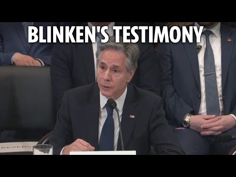 LIVE: U.S. Secretary of State Antony Blinken to testify publicly