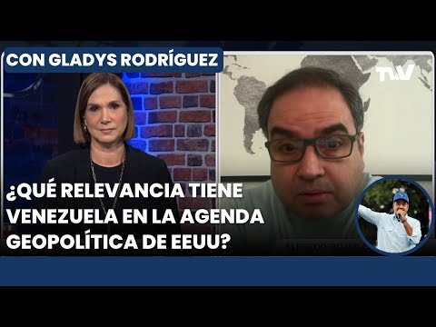 ¿Qué relevancia tiene el caso Venezuela en la geopolítica de Estados Unidos? | Con Gladys Rodríguez