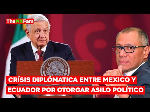 Tensión en Aumento: Asilo de Ex-Vicepresidente Agrava Crisis Entre Mexico y Ecuador | TheMXFam