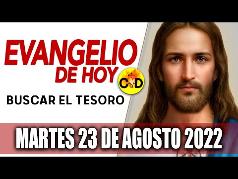 Evangelio del día de Hoy Martes 23 de Agosto de 2022 LECTURAS y REFLEXIÓN Catolica | Católico al Día