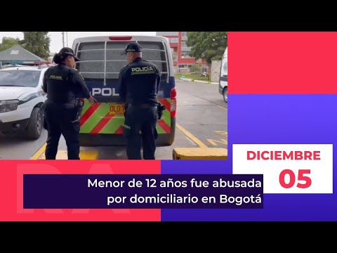 Menor de 12 años fue abusada por domiciliario en Bogotá | AHORA Un Podcast | 05/12/23