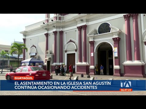 La Iglesia de San Agustín en Guayaquil continúa presentando daños estructurales