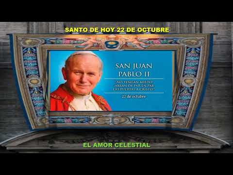 SANTO DE HOY 22 DE OCTUBRE SAN JUAN PABLO II
