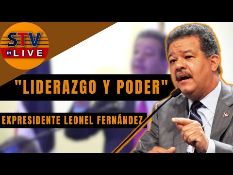 LIDERAZGO Y PODER | Conferencia del expresidente Leonel Fernández - 2014