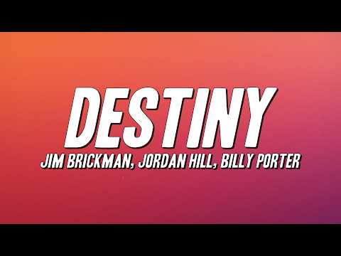 Jim Brickman - Destiny ft. Jordan Hill, Billy Porter (Lyrics)