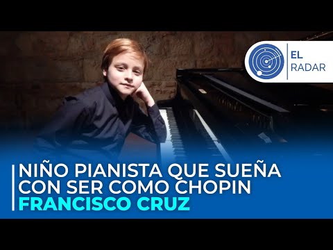 Francisco Cruz, el niño pianista que sueña con ser como Chopin