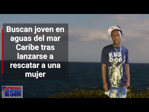 Buscan joven en aguas del mar Caribe tras lanzarse a rescatar a una mujer