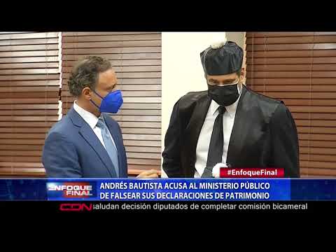 Andrés Bautista acusa al MP de falsear sus declaraciones de patrimonio