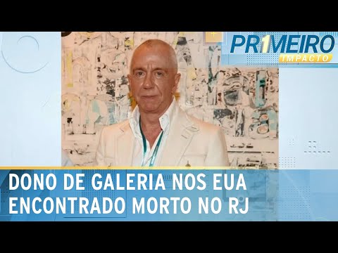 Dono de galeria de arte de Nova York é encontrado morto no Rio | Primeiro Impacto (16/01/24)