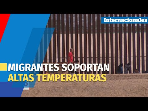 Migrantes soportan altas temperaturas en Ciudad Juárez