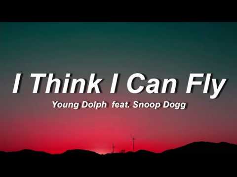 Young Dolph - I Think I Can Fly (Lyrics) ft. Snoop Dogg