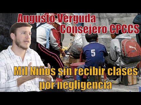 1000 niños sin recibir clases por negligencia del gobierno. Augusto Verduga