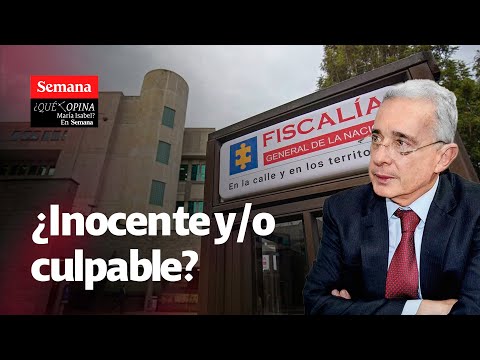 ¿Qué opina María Isabel? Uribe: ¿inocente, y/o culpable?