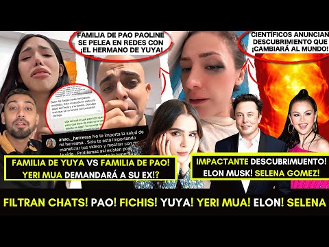 FILTRAN CHATS! FAMILIA DE PAO POULAIN VS FAMILIA DE YUYA! YERI MUA! IMPACTANTE ANUNCIO! ELON! SELENA