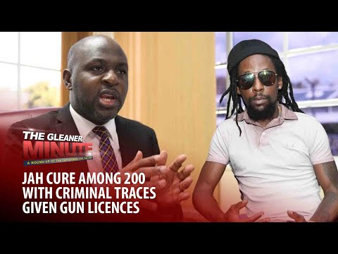 THE GLEANER MINUTE: Jah Cure gun permit | New PEP schedule | Cop shot, robbed