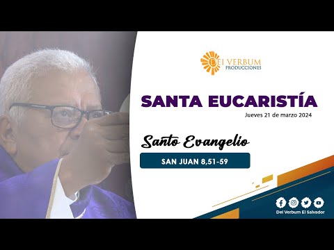 Santa Eucaristía y Adoración Eucarística  | 20 de marzo 2024