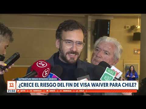 Visa Waiver: ¿Crece el riesgo del fin del convenio con Chile?