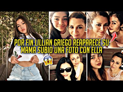 LILLIAN GRIEGO POR FIN REAPARECE SU MAMA SUBIO UNA FOTO CON ELLA CONFIRMA SU REGRESO