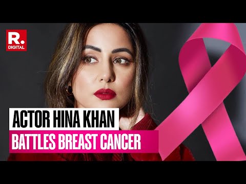 Actor Hina Khan Diagnosed With Stage 3 Cancer; Celebrities & Fans Wish Speedy Recovery | Details