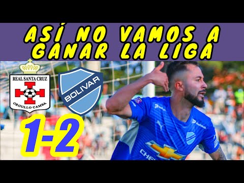1-2 EXPLOTO  GOLES de Bruno Sávio al RESCATE!  Real Santa Cruz vs Bolívar 2022