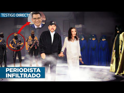 El Periodista que se Infiltró en Nicaragua y Expuso al Régimen de Daniel Ortega - Testigo Directo