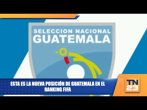 Esta es la nueva posición de Guatemala en el ranking FIFA