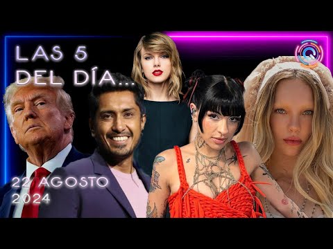 LAS 5 DEL DI?A CHISMES :DONALD TRUMP TAYLOR SWIFT, TENOCH HUERTA, BELINDA, NODAL, CAZZU