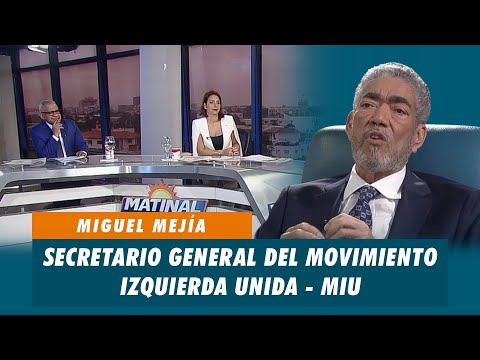 Miguel Mejía, Secretario general del movimiento izquierda unida - MIU | Matinal