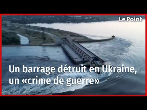 Guerre en Ukraine : destruction d'un barrage hydraulique après une explosion