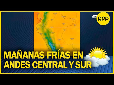 OBSERVATORIO DEL CLIMA: Bajas temperaturas por las mañanas en los andes sur y central