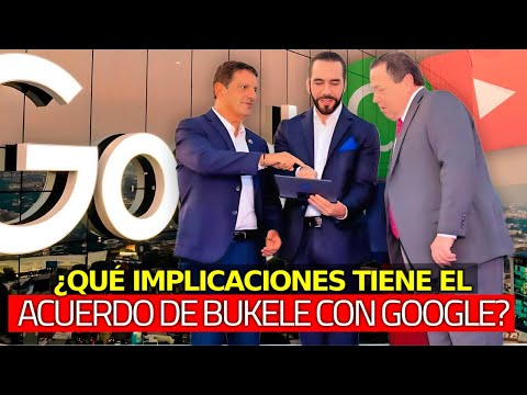 ¿Qué Gana El Salvador con el Acuerdo entre Google y Bukele?