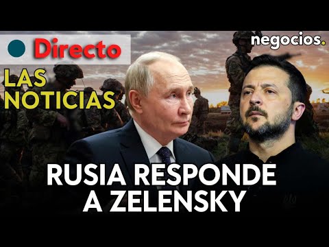 LAS NOTICIAS: Rusia responde a Zelensky, Trump pone en alerta a Ucrania y Orbán advierte a Europa